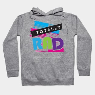 Totally Rad 80s text design Hoodie